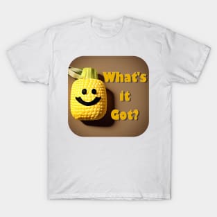 Corn! What's It Got? T-Shirt